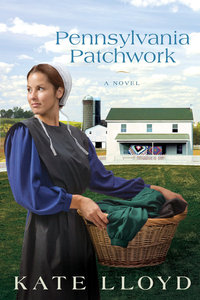 Pennsylvania Patchwork (#02 in Legacy Of Lancaster Trilogy Series) Pennsylvania Patchwork (#02 in Legacy Of Lancaster Trilogy Series)