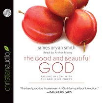 The Good and Beauiful God The Good and Beauiful God