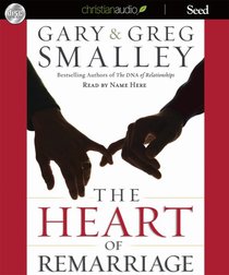 The Heart of Remarriage (Unabridged, 10 Hrs, 9 Cds) The Heart of Remarriage (Unabridged, 10 Hrs, 9 Cds)