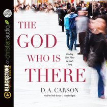 The God Who is There (Unabridged, 8 Cds) The God Who is There (Unabridged, 8 Cds)