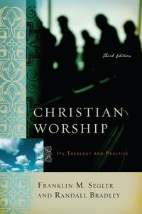 Christian Worship Third Edition Christian Worship Third Edition