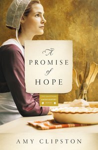 A Promise of Hope (#02 in Kauffman Amish Bakery Series) A Promise of Hope (#02 in Kauffman Amish Bakery Series)