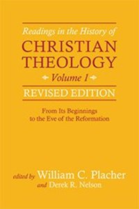From Its Beginnings to the Eve of the Reformation (#01 in Readings In The History Of Christian Theology Series) From Its Beginnings to the Eve of the Reformation (#01 in Readings In The History Of Christian Theology Series)