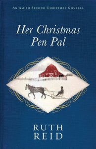 Her Christmas Pen Pal (An Amish Second Christmas Novella Series) Her Christmas Pen Pal (An Amish Second Christmas Novella Series)