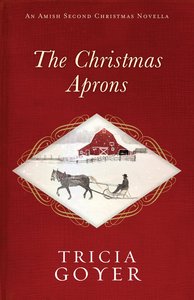 The Christmas Aprons (An Amish Second Christmas Novella Series) The Christmas Aprons (An Amish Second Christmas Novella Series)