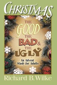Christmas: The Good, the Bad, and the Ugly Christmas: The Good, the Bad, and the Ugly