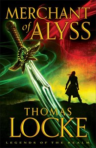 Merchant of Alyss (#02 in Legends Of The Realm Series) Merchant of Alyss (#02 in Legends Of The Realm Series)