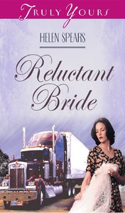 The Reluctant Bride (#310 in Heartsong Series) The Reluctant Bride (#310 in Heartsong Series)
