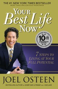 Your Best Life Now (10th Anniversary Edition) Your Best Life Now (10th Anniversary Edition)