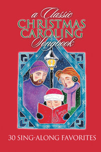 Classic Christmas Caroling (Music Book) (Songbook) Classic Christmas Caroling (Music Book) (Songbook)