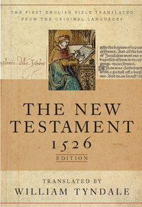 Tyndale New Testament 1526 Edition, the Black Tyndale New Testament 1526 Edition, the Black