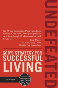 Undefeated (#01 in Conquering Life & Battles Series) Undefeated (#01 in Conquering Life & Battles Series)