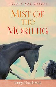 Mist of the Morning (#04 in Aussie Sky Series) Mist of the Morning (#04 in Aussie Sky Series)