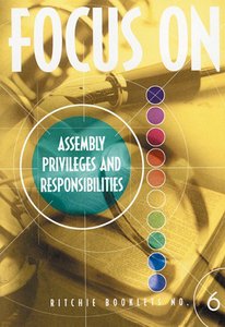 Privileges and Responsibilities in a Local Church (#6 in Focus On... Series) Privileges and Responsibilities in a Local Church (#6 in Focus On... Series)