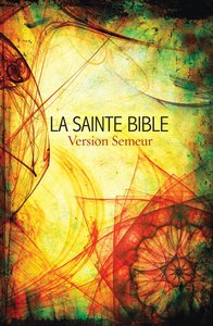 French La Sainte Bible Version Semeur French La Sainte Bible Version Semeur