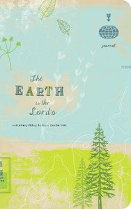 Backpack Journal: The Earth is the Lords and Everything in It Backpack Journal: The Earth is the Lords and Everything in It
