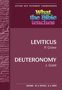 What the Bible Teaches #10: Leviticus and Deuteronomy (#10 in Ritchie Old Testament Commentaries Series) What the Bible Teaches #10: Leviticus and Deuteronomy (#10 in Ritchie Old Testament Commentaries Series)