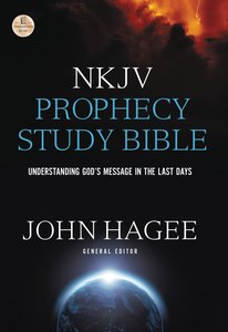 NKJV Prophecy Study Bible: Understanding Gods Message in the Last Days (Red Letter Edition) NKJV Prophecy Study Bible: Understanding Gods Message in the Last Days (Red Letter Edition)