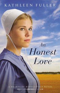 An Honest Love (#02 in Hearts Of Middlefield Series) An Honest Love (#02 in Hearts Of Middlefield Series)