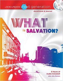 What is Salvation? New Testament Devotional and Journal (MP3) (Word Of Promise Next Generation Series) What is Salvation? New Testament Devotional and Journal (MP3) (Word Of Promise Next Generation Series)