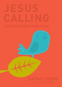 Jesus Calling: 365 Devotions For Kids (Deluxe Edition) Jesus Calling: 365 Devotions For Kids (Deluxe Edition)