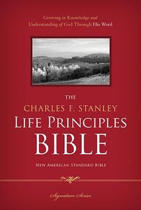 NASB Charles F. Stanley Life Principles Bible Signature Series NASB Charles F. Stanley Life Principles Bible Signature Series