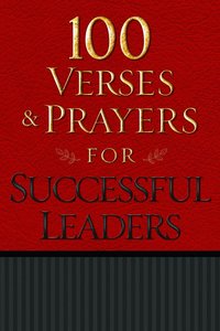 100 Verses and Prayers For Successful Leaders 100 Verses and Prayers For Successful Leaders