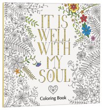 It is Well With My Soul (Adult Coloring Books Series) It is Well With My Soul (Adult Coloring Books Series)