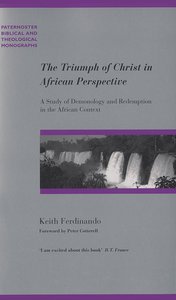 The Triumph of God in An African Perspective (Paternoster Biblical & Theological Monographs Series) The Triumph of God in An African Perspective (Paternoster Biblical & Theological Monographs Series)