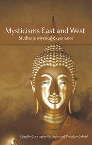 Mysticisms East and West Mysticisms East and West