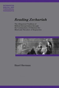 Reading Zechariah (Paternoster Biblical & Theological Monographs Series) Reading Zechariah (Paternoster Biblical & Theological Monographs Series)