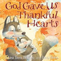 God Gave Us Thankful Hearts God Gave Us Thankful Hearts