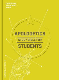 CSB Apologetics Study Bible For Students CSB Apologetics Study Bible For Students