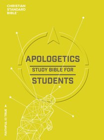 CSB Apologetics Study Bible For Students CSB Apologetics Study Bible For Students