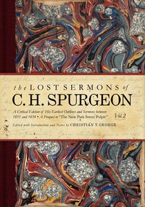The Lost Sermons of C. H. Spurgeon (Vol 2) The Lost Sermons of C. H. Spurgeon (Vol 2)