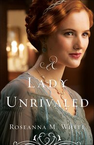 A Lady Unrivaled (#03 in Ladies Of The Manor Series) A Lady Unrivaled (#03 in Ladies Of The Manor Series)