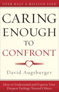 Caring Enough to Confront Caring Enough to Confront