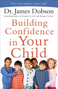 Building Confidence in Your Child: What Happens When You Speak and God Listens Building Confidence in Your Child: What Happens When You Speak and God Listens