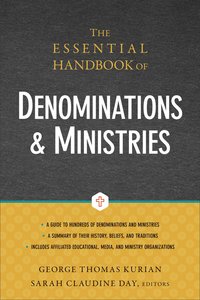 The Essential Handbook of Denominations and Ministries The Essential Handbook of Denominations and Ministries