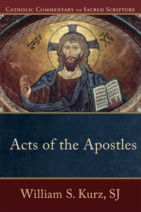 Acts of the Apostles (Catholic Commentary On Sacred Scripture Series) Acts of the Apostles (Catholic Commentary On Sacred Scripture Series)