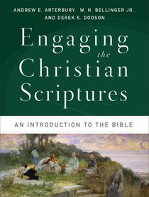 Engaging the Christian Scriptures Engaging the Christian Scriptures