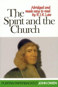 The Spirit and the Church (Puritan Paperbacks Series) The Spirit and the Church (Puritan Paperbacks Series)