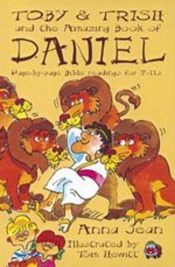 Toby & Trish and the Amazing Book of Daniel (Toby & Trish Series) Toby & Trish and the Amazing Book of Daniel (Toby & Trish Series)