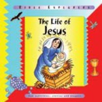 The Life of Jesus (Bible Explorers Series) The Life of Jesus (Bible Explorers Series)