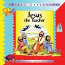 Jesus the Teacher (Bible Explorers Series) Jesus the Teacher (Bible Explorers Series)
