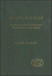 From Noah to Israel (Journal For The Study Of The Old Testament Supplement Series) From Noah to Israel (Journal For The Study Of The Old Testament Supplement Series)