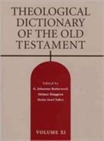 Theological Dictionary of the Old Testament (#11 in Theological Dictionary Of The Old Testament Series) Theological Dictionary of the Old Testament (#11 in Theological Dictionary Of The Old Testament Series)