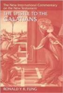 The Epistle to the Galatians (New International Commentary On The New Testament Series) The Epistle to the Galatians (New International Commentary On The New Testament Series)