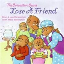 Lose a Friend (The Berenstain Bears Series) Lose a Friend (The Berenstain Bears Series)