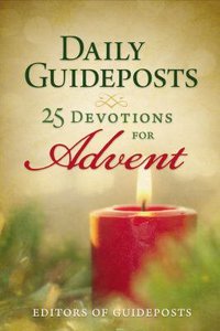 Daily Guideposts:25 Devotions For Advent Daily Guideposts:25 Devotions For Advent